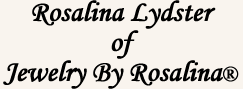 Rosalina Lydster of Jewelry By Rosalina®